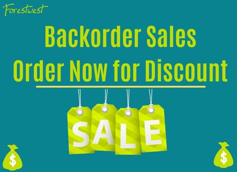 Backorder Promotion on Forestwest products.
